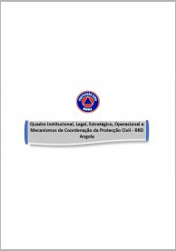 Institutional, Legal, Strategic, Operational Framework and Civil Protection Coordination Mechanisms - DRR Angola