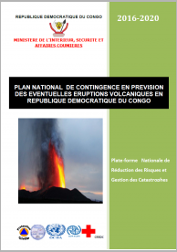 National Contingency Plan for Forescating Volcanic Eruptions in the Democratic Republic of the Congo (2016-2020)